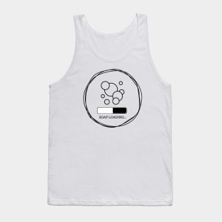 soap loading Tank Top